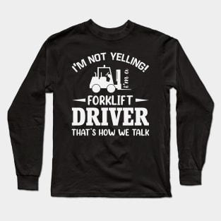 Funny Forklift Driver Saying Warehouse Long Sleeve T-Shirt